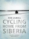Cycling Home From Siberia (eBook)